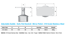Load image into Gallery viewer, Adjustable Saddle To Suit Flat Handrail for 2 Inch tube bottom 316 Grade