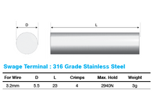 Load image into Gallery viewer, Swage Terminal to Suit 3.2mm Wire 316 SS