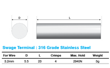 Load image into Gallery viewer, Swage Terminal to Suit 3.2mm Wire 316 SS
